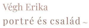 Végh Erika · portré  és család